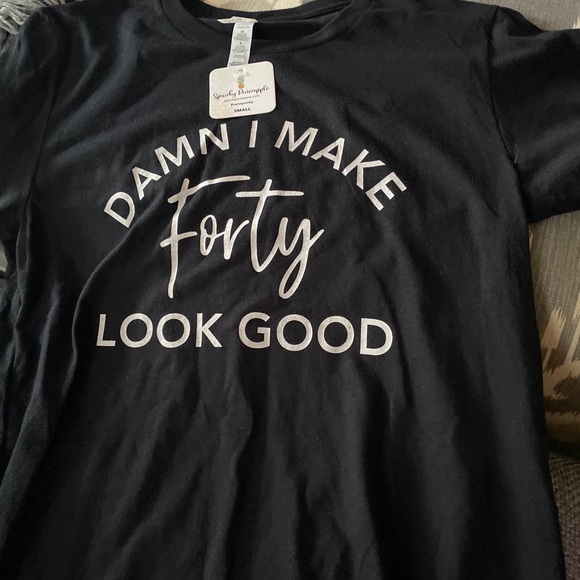 Women funny 40th Birthday Tee shirt damn I make forty look good NEW size S small - Picture 3 of 4